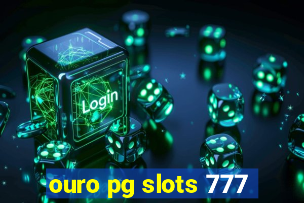 ouro pg slots 777